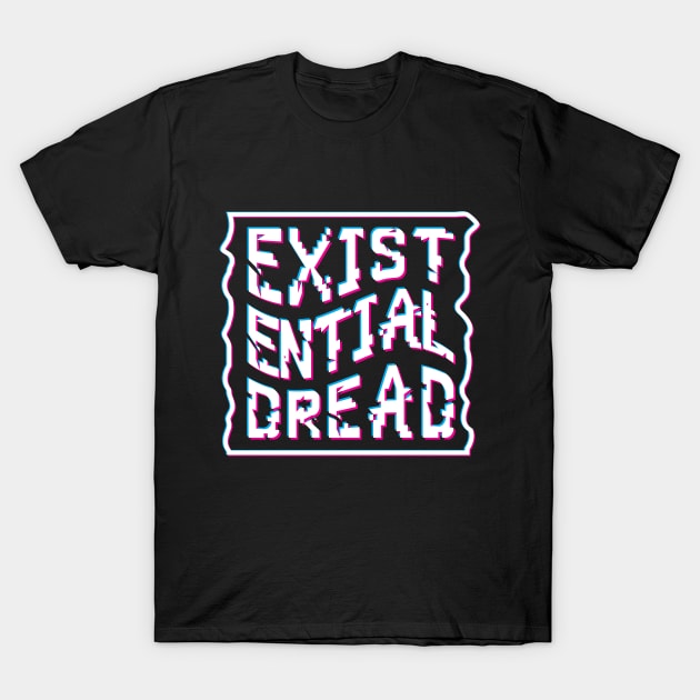 Existential Dread Anxiety T-Shirt by WitchingHourJP